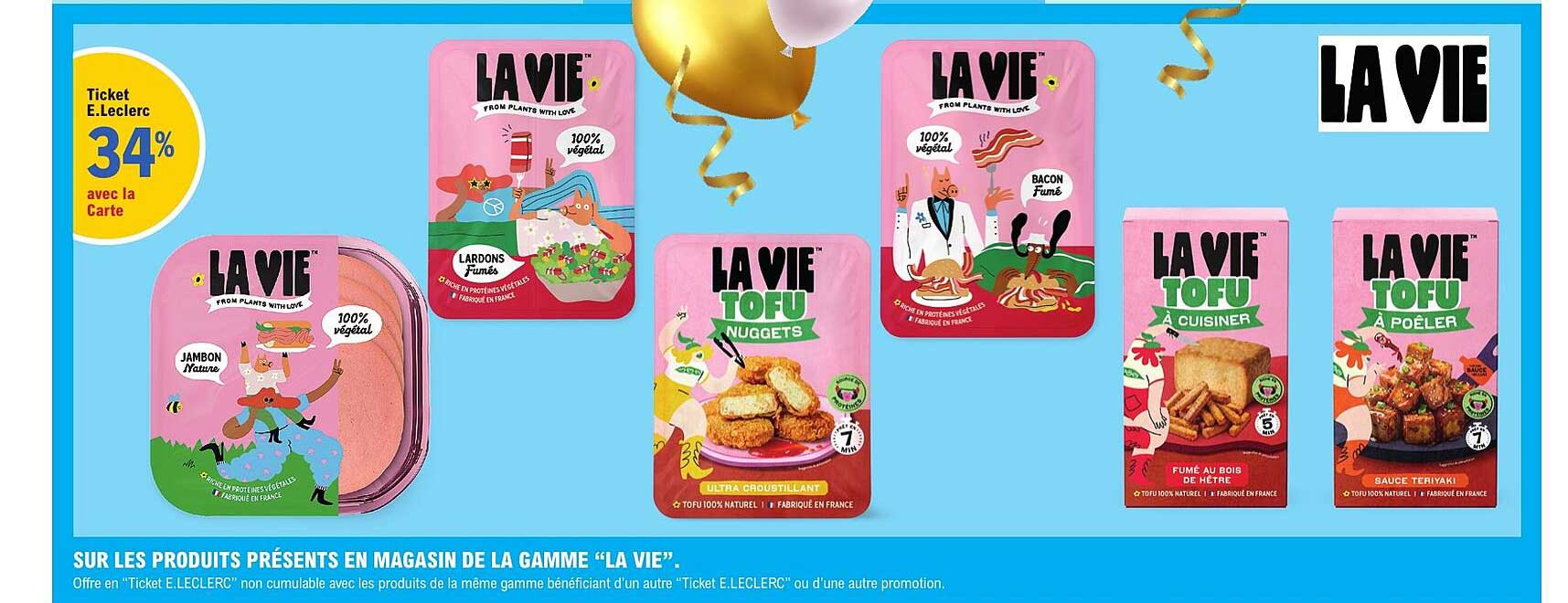 SUR LES PRODUITS PRÉSENTS EN MAGASIN DE LA GAMME "LA VIE".