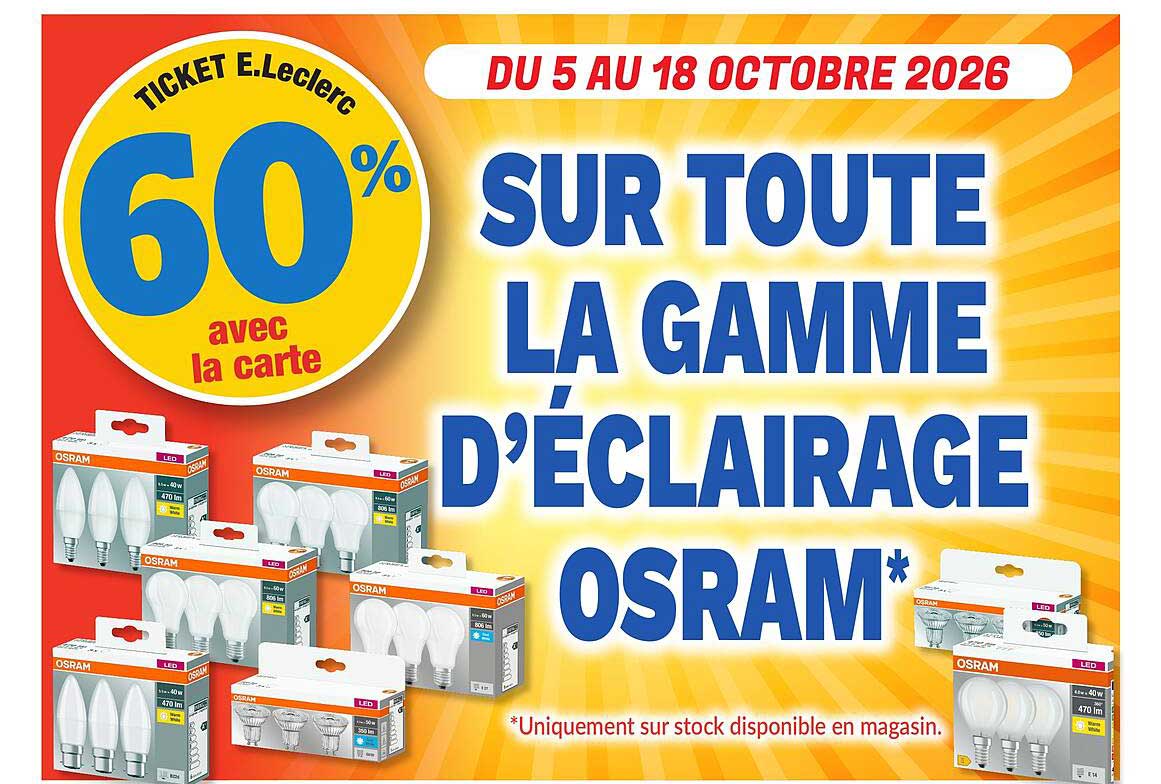 SUR TOUTE LA GAMME D'ÉCLAIRAGE OSRAM*