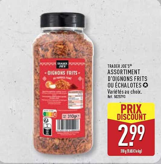 TRADER JOE'S® ASSORTIMENT D'OIGNONS FRITS OU D'ÉCHALOTES Variétés au choix.