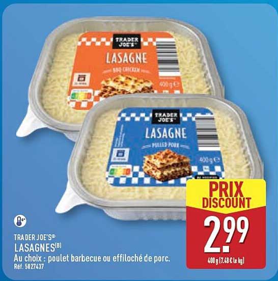 TRADER JOE'S® LASAGNES (B) Au choix : poulet barbecue ou effiloché de porc.