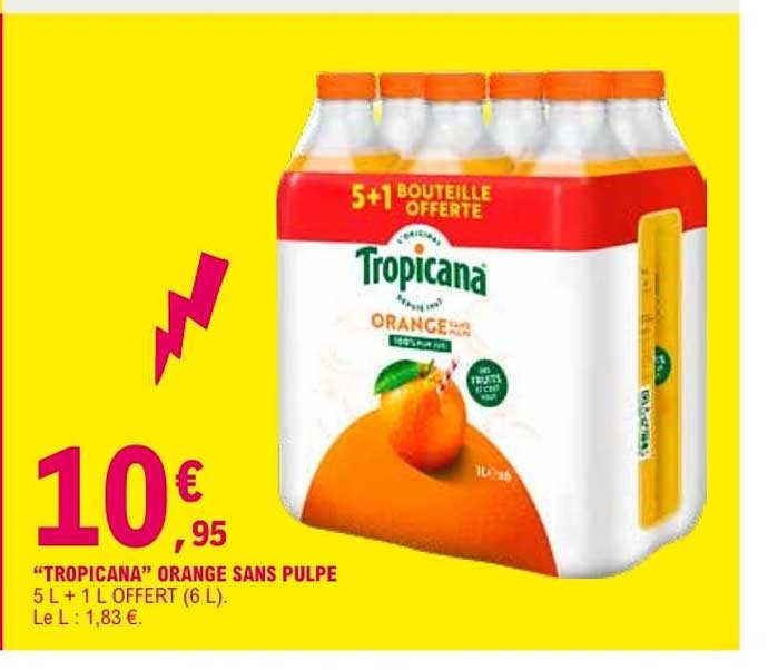 “TROPICANA” ORANGE SANS PULPE 5 L + 1 L OFFERT (6 L)