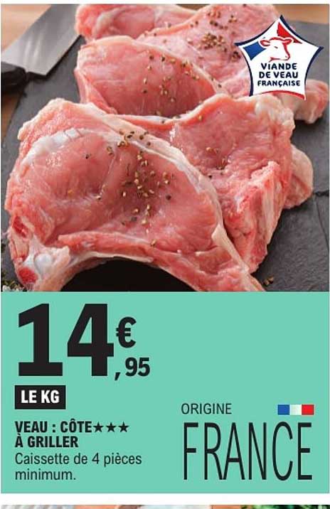 VEAU : CÔTE★★★ À GRILLER