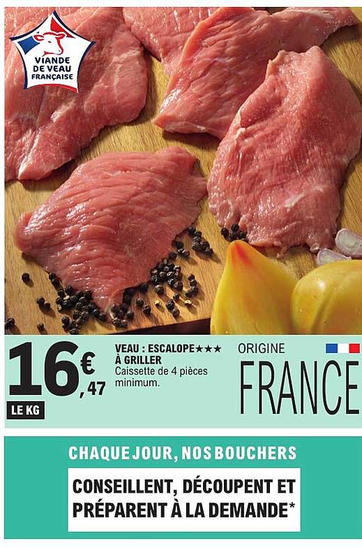 VEAU : ESCALOPE*** À GRILLER