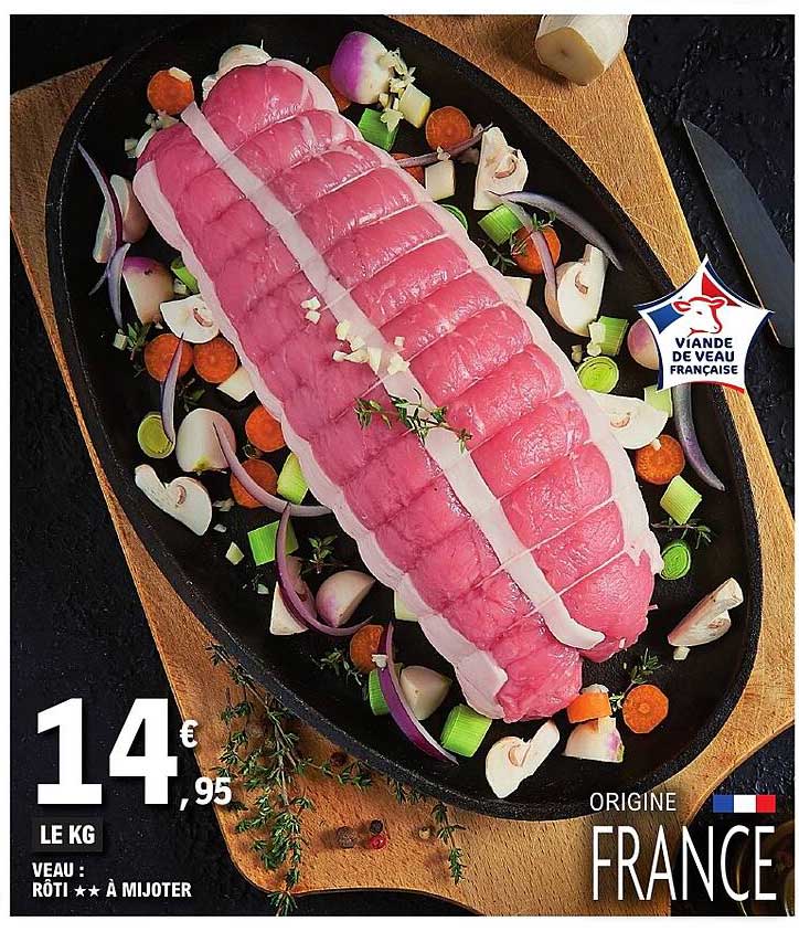 VEAU : RÔTI ** À MIJOTER