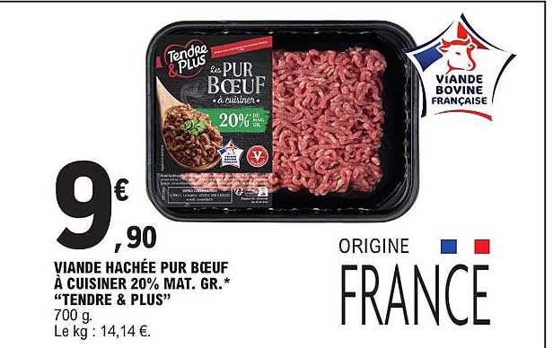 VIANDE HACHÉE PUR BŒUF À CUISINER 20% MAT. GR. * « TENDRE & PLUS »