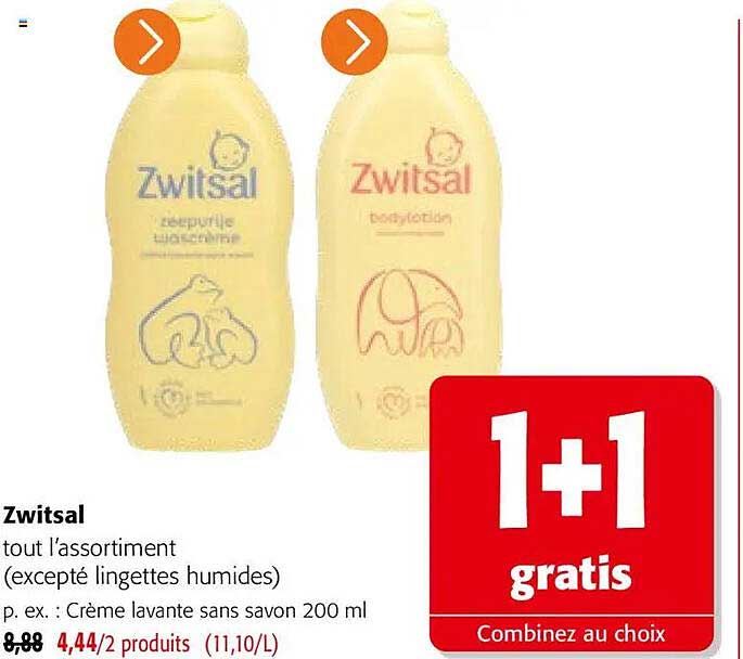 Zwitsal tout l’assortiment (excepté lingettes humides) p. ex. : Crème lavante sans savon 200 ml 1+1 gratis Combinez au choix