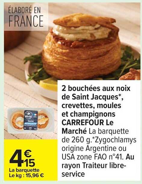 2 bouchées aux noix de Saint Jacques*, crevettes, moules et champignons CARREFOUR Le Marché