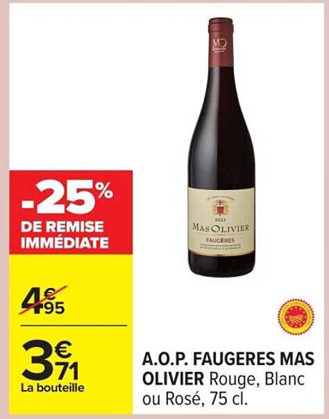 A.O.P FAUGERES MAS OLIVIER Rouge, Blanc ou Rosé, 75 cl