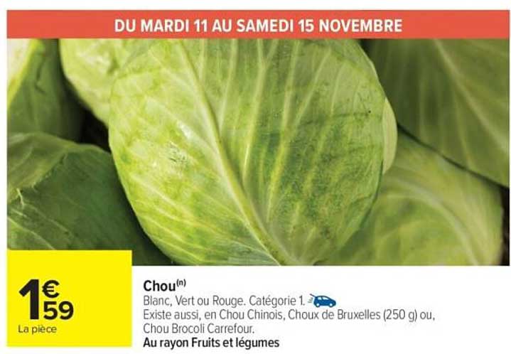 Chou(n) Blanc, Vert ou Rouge. Catégorie 1.
