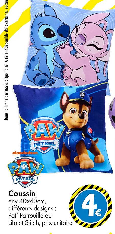 Coussin environ 40x40cm, différents designs : Pat’ Patrouille ou Lilo et Stitch, prix unitaire