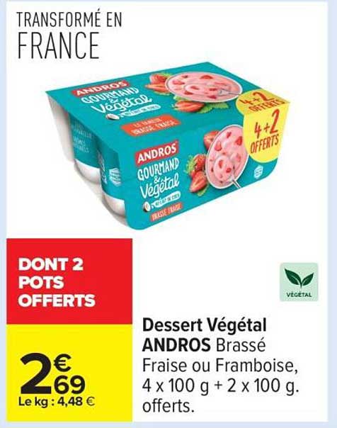 Dessert Végétal ANDROS Brassé Fraise ou Framboise, 4 x 100 g + 2 x 100 g offerts