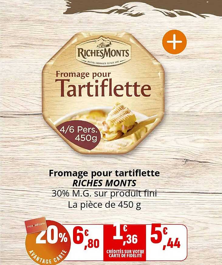 Fromage pour tartiflette RICHES MONTS