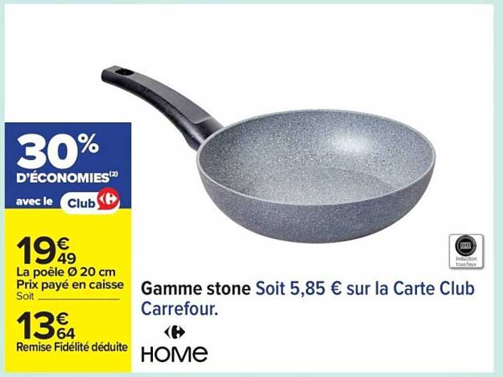 Gamme stone Soit 5,85 € sur la Carte Club Carrefour