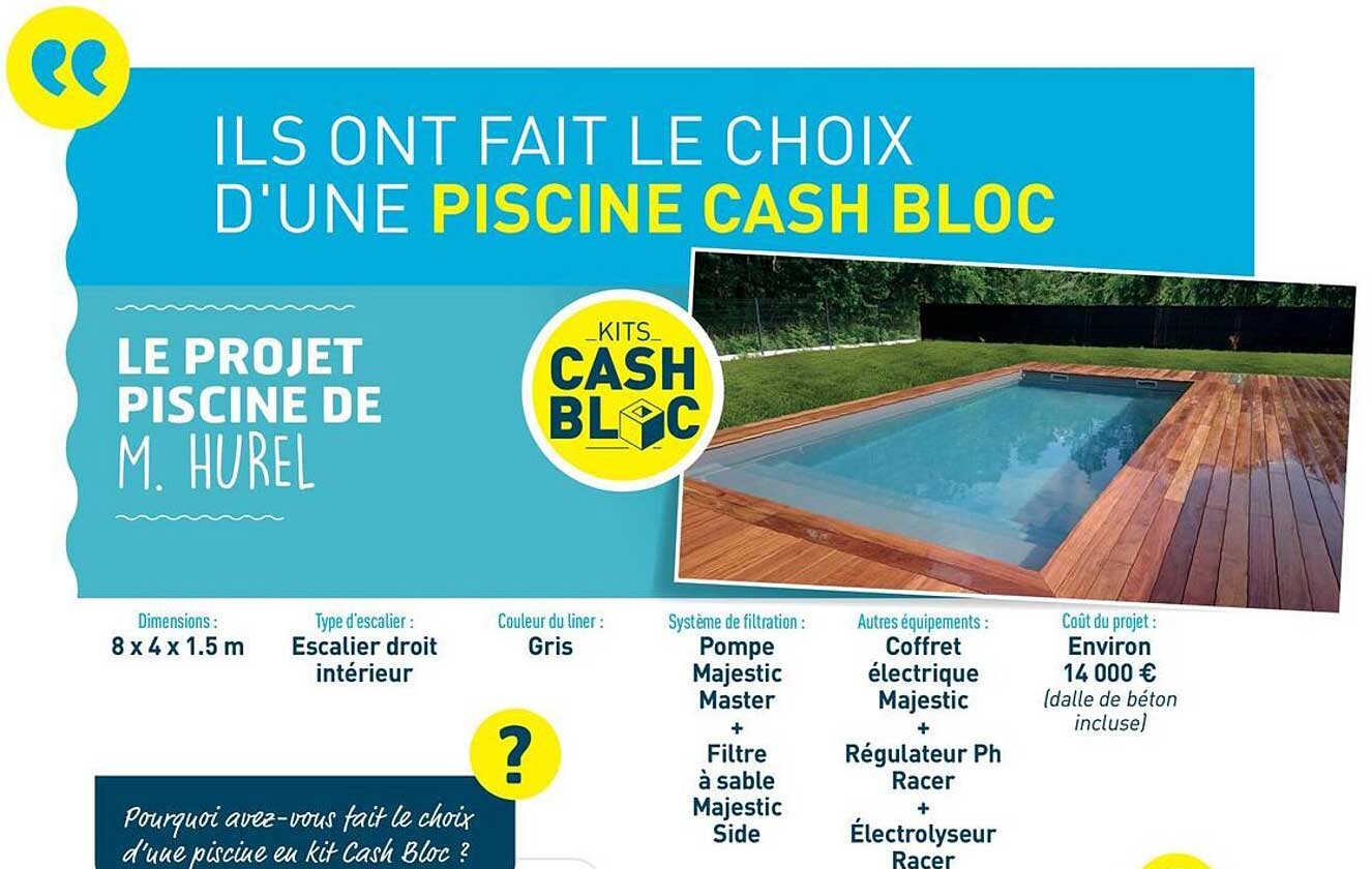 ILS ONT FAIT LE CHOIX D'UNE PISCINE CASH BLOC