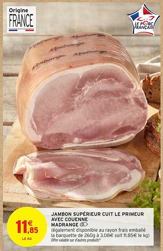 JAMBON SUPÉRIEUR CUIT LE PRIMEUR AVEC COUENNE MADRANGE