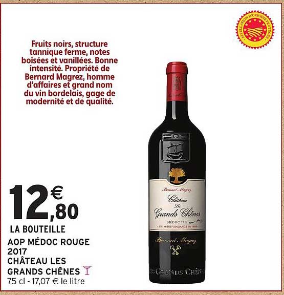 LA BOUTEILLE AOP MÉDOC ROUGE 2017 CHÂTEAU LES GRANDS CHÊNES