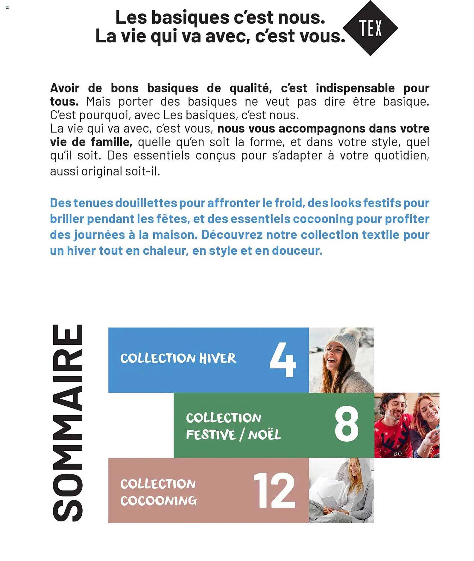 Les basiques c’est nous. La vie qui va avec, c’est vous.