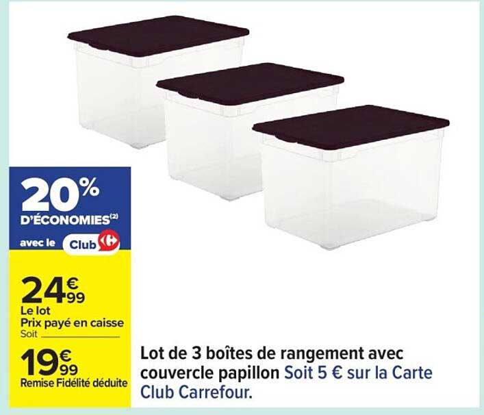 Lot de 3 boîtes de rangement avec couvercle papillon Soit 5 € sur la Carte Club Carrefour.