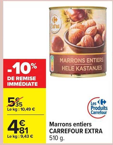 Marrons entiers CARREFOUR EXTRA 510 g