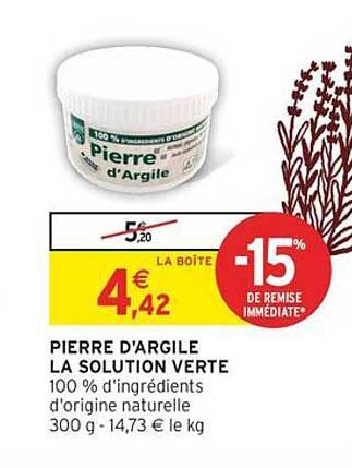 PIERRE D'ARGILE LA SOLUTION VERTE