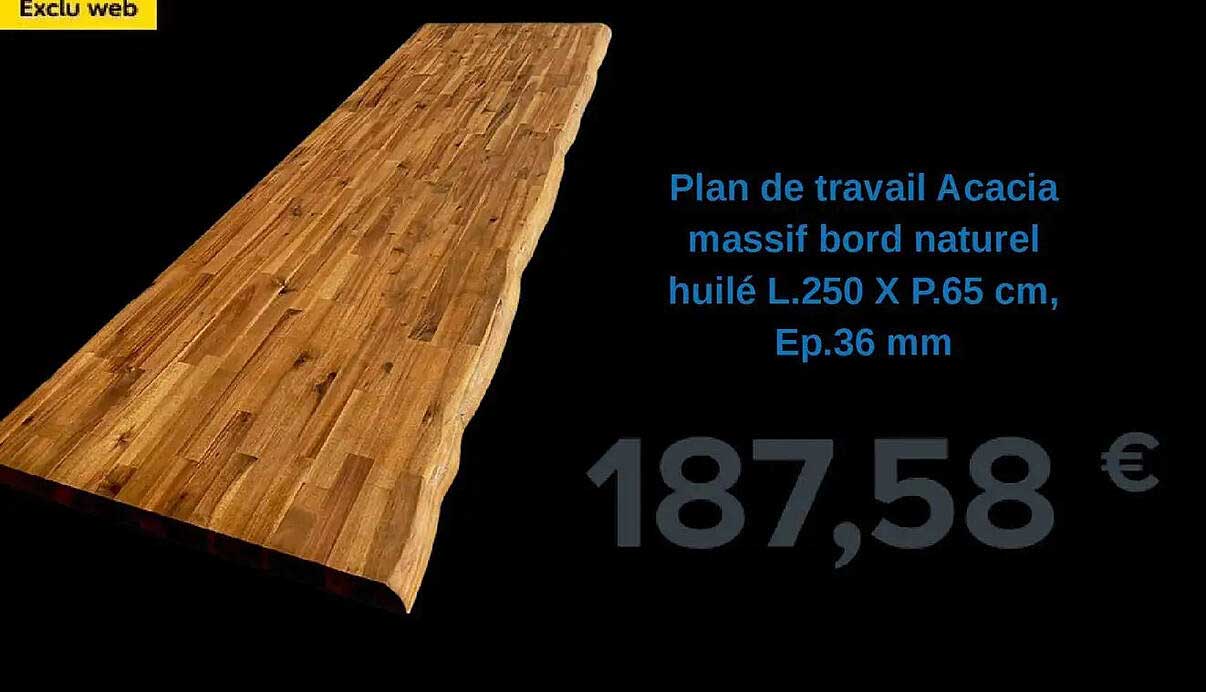 Plan de travail Acacia massif bord naturel huilé L.250 X P.65 cm, Ep.36 mm
