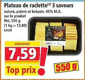 Plateau de raclette(a) 3 saveurs