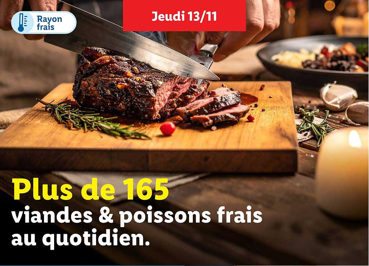 Plus de 165 viandes & poissons frais au quotidien.