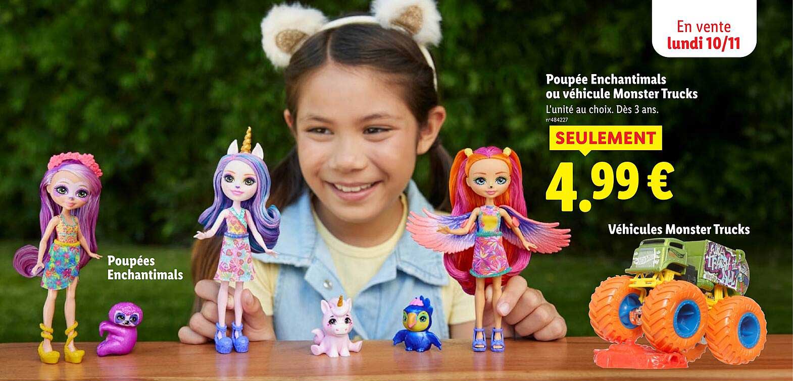 Poupée Enchantimals ou véhicule Monster Trucks