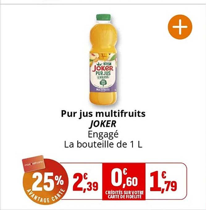Pur jus multifruits JOKER Engagé La bouteille de 1 L