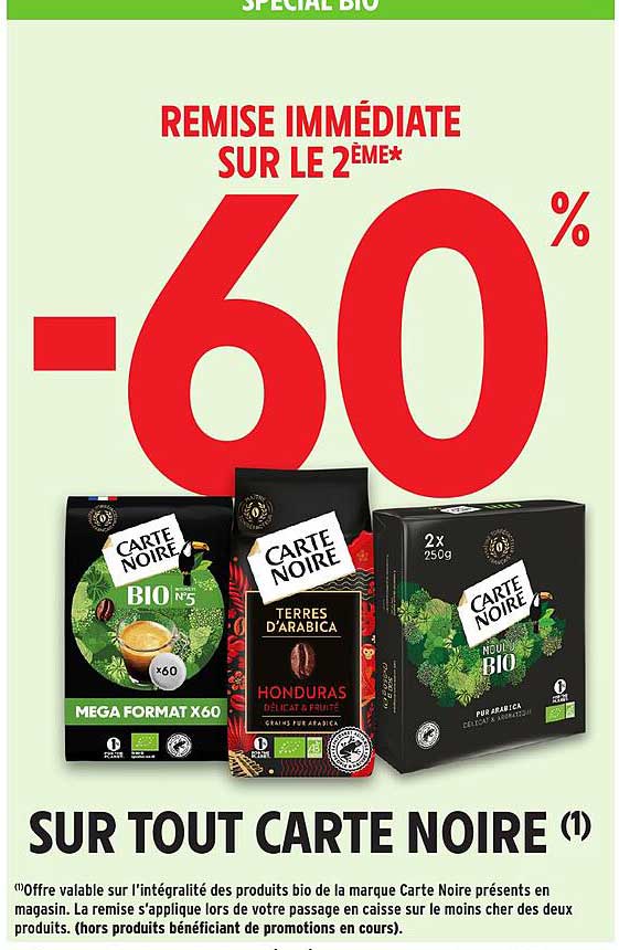REMISE IMMEDIATE SUR LE 2EME* -60 % SUR TOUT CARTE NOIRE