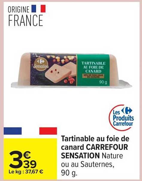 Tartinable au foie de canard CARREFOUR SENSATION Nature ou au Sauternes, 90 g.