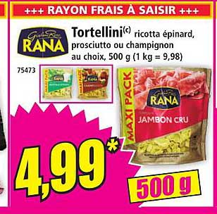 Tortellini(c) ricotta épinard, prosciutto ou champignon au choix, 500 g