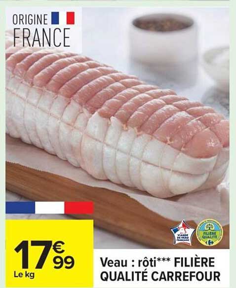 Veau : rôti*** FILIÈRE QUALITÉ CARREFOUR