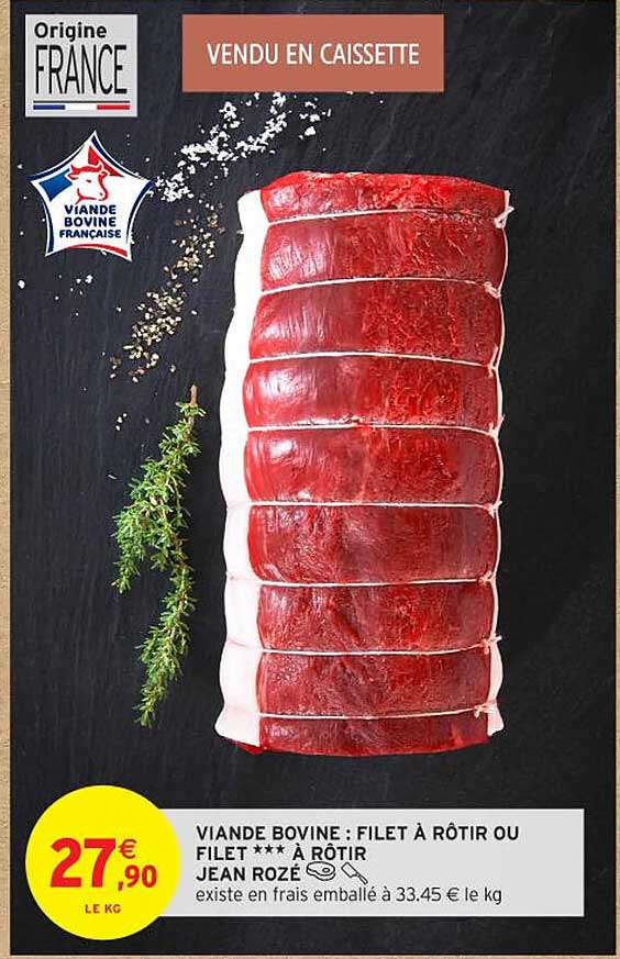 VIANDE BOVINE : FILET À RÔTIR OU FILET *** À RÔTIR