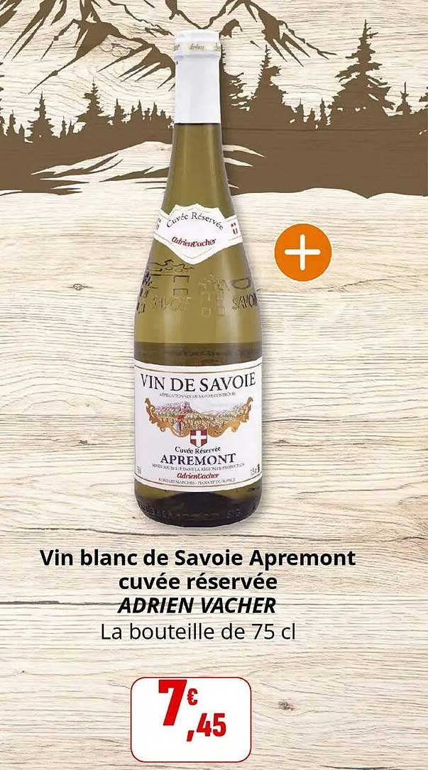 Vin blanc de Savoie Apremont cuvée réservée ADRIEN VACHER