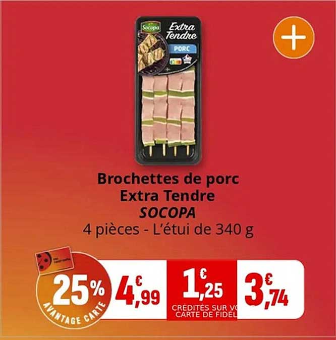 Brochettes de porc Extra Tendres SOCOPA