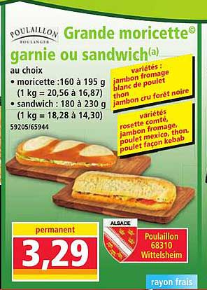 Grande moricette® garnie ou sandwich