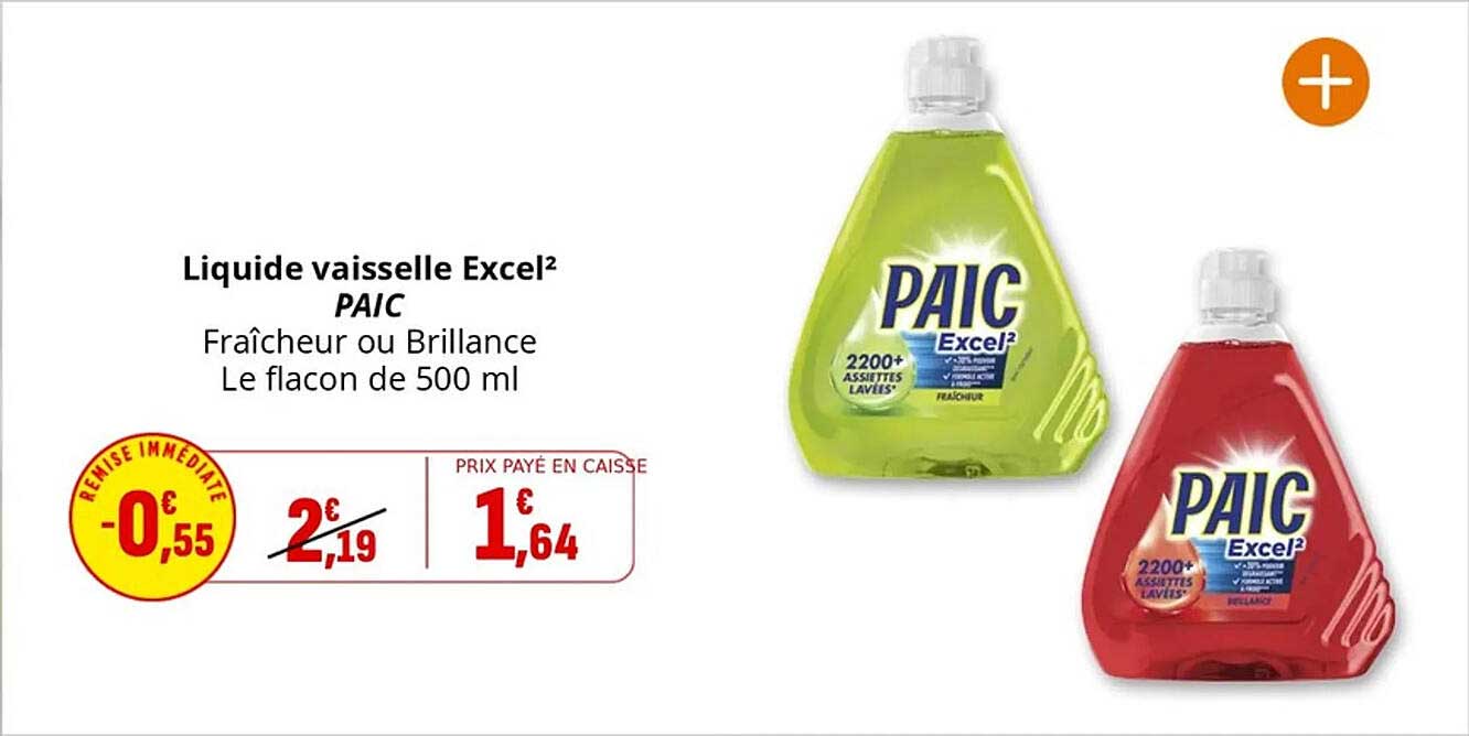 Liquide vaisselle Excel² PAIC - Fraîcheur ou Brillance