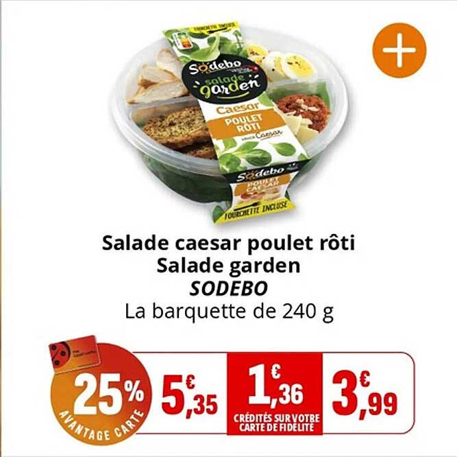Salade caesar poulet rôti Salade garden SODEBO