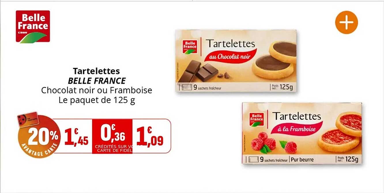 Tartelettes BELLE FRANCE Chocolat noir ou Framboise