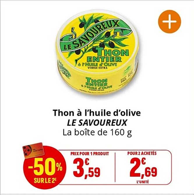Thon à l’huile d'olive LE SAVOUREUX