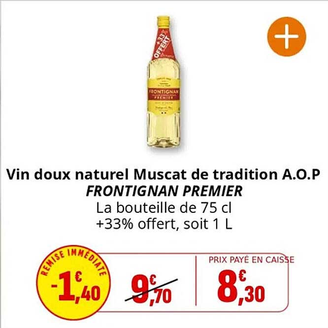 Vin doux naturel Muscat de tradition A.O.P FRONTIGNAN PREMIER
