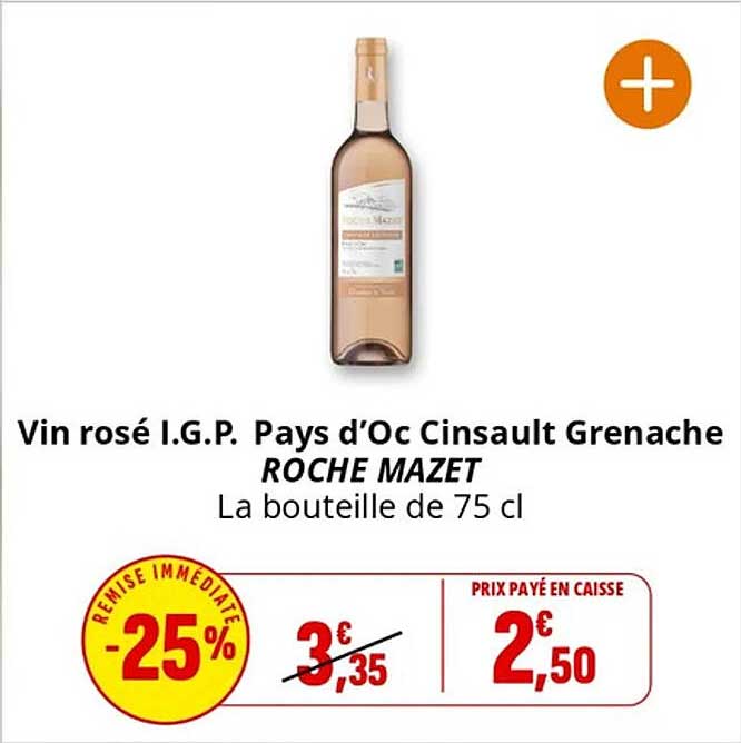 Vin rosé I.G.P. Pays d’Oc Cinsault Grenache ROCHE MAZET