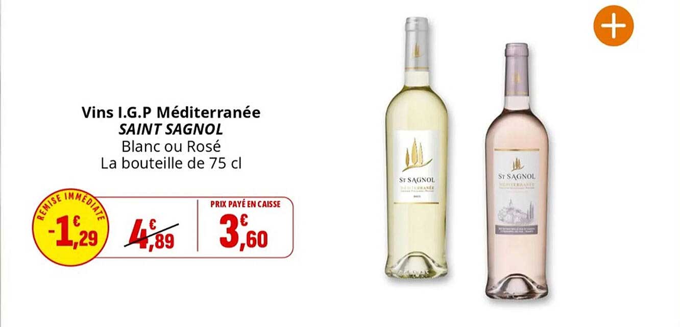 Vins I.G.P Méditerranée SAINT SAGNOL Blanc ou Rosé La bouteille de 75 cl