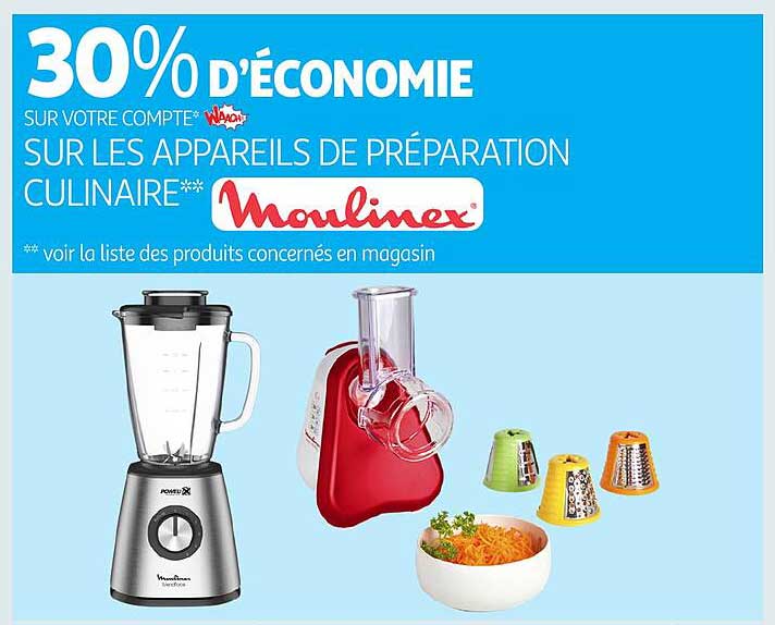 30% d'économie sur les appareils de préparation culinaire Moulinex