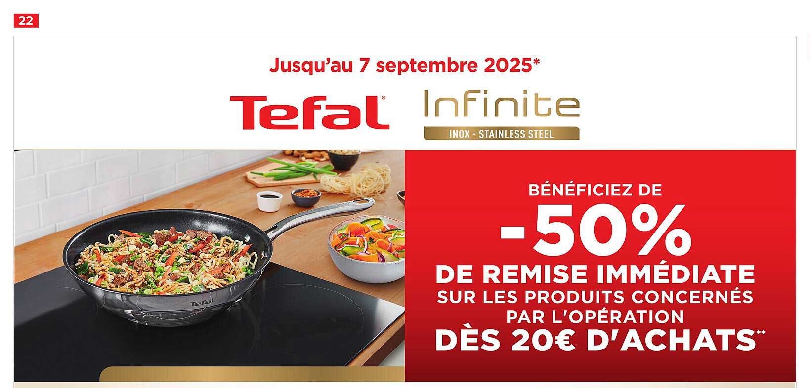 BÉNÉFICIEZ DE -50% DE REMISE IMMÉDIATE SUR LES PRODUITS CONCERNÉS PAR L'OPÉRATION DÈS 20€ D'ACHATS