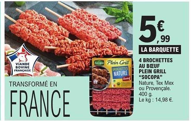 4 BROCHETTES AU BŒUF PLEIN GRILL “SOCOPA”
