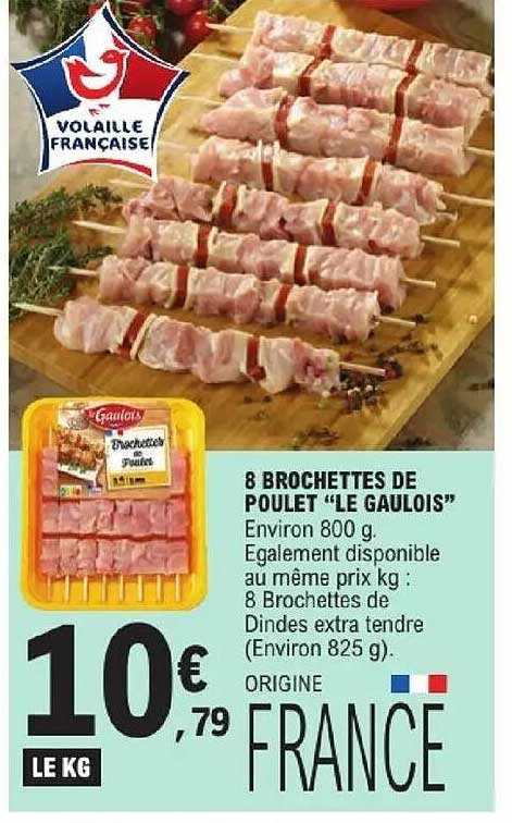 8 BROCHETTES DE POULET “LE GAULOIS”