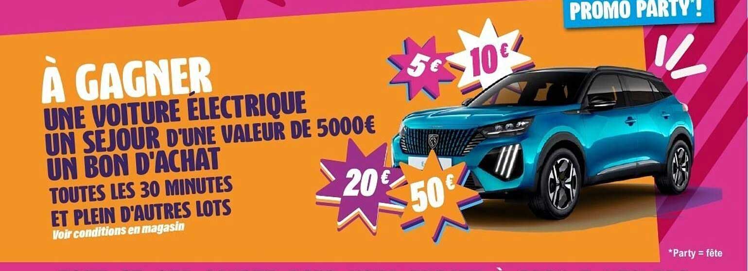 À GAGNER UNE VOITURE ÉLECTRIQUE UN SÉJOUR D'UNE VALEUR DE 5000€ UN BON D'ACHAT TOUTES LES 30 MINUTES ET PLEIN D'AUTRES LOTS