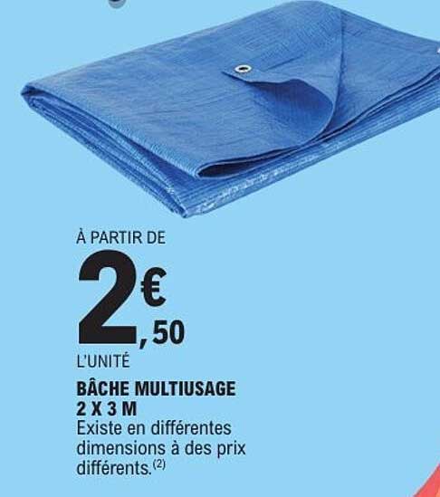 À PARTIR DE 2€ 50 L'UNITÉ BÂCHE MULTIUSAGE 2 X 3 M